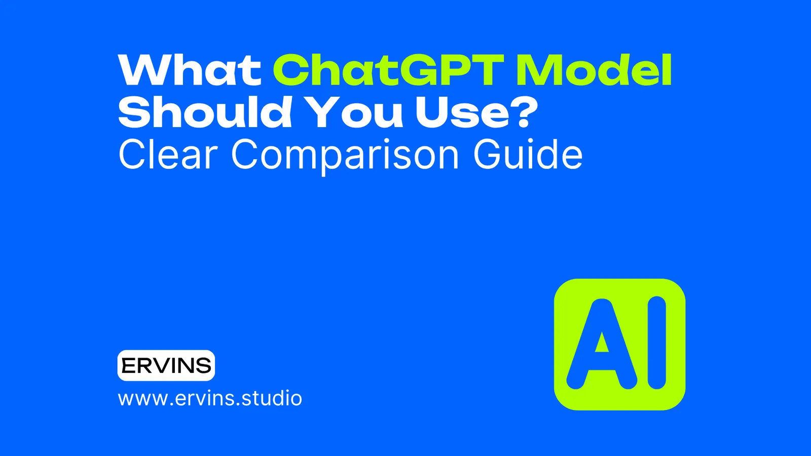 A blue background with the words `` what chatgpt model should you use ? clear comparison guide ''